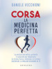 Corsa. La medicina perfetta